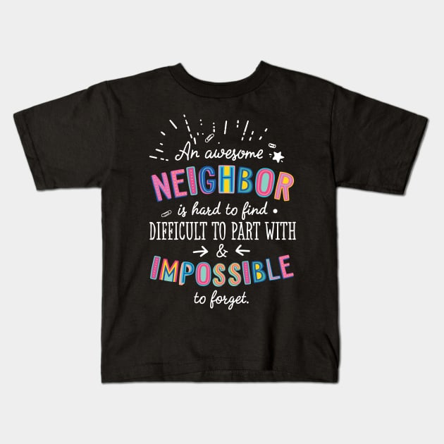 An awesome Neighbor Gift Idea - Impossible to Forget Quote Kids T-Shirt by BetterManufaktur